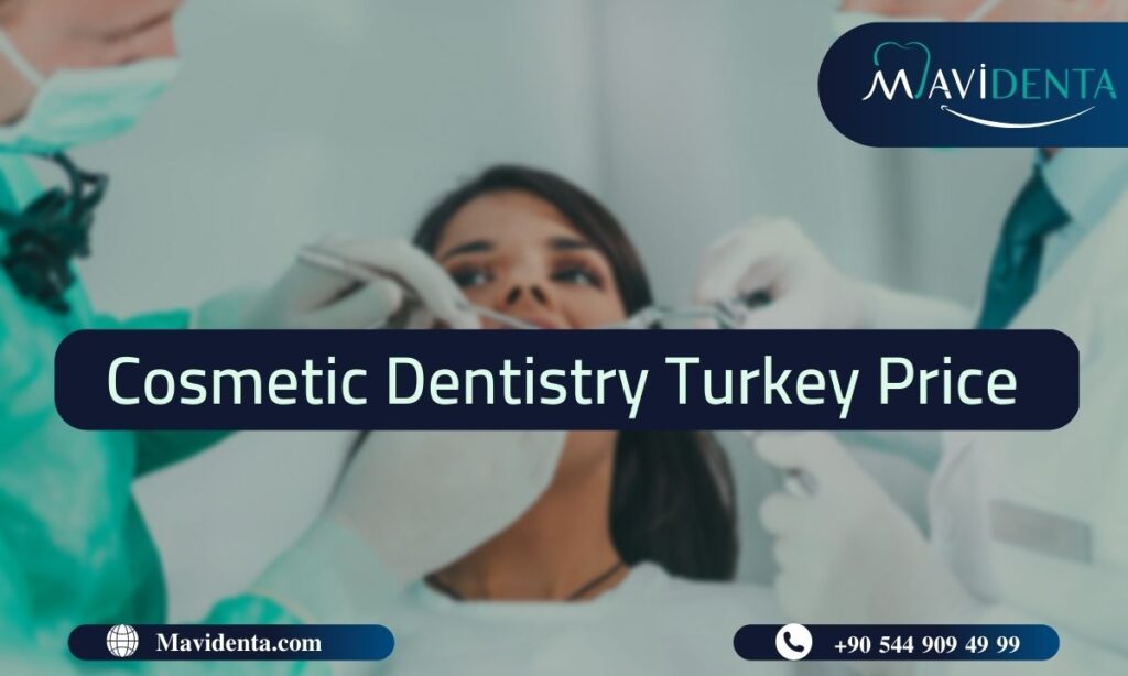 Cosmetic Dentistry Turkey Price