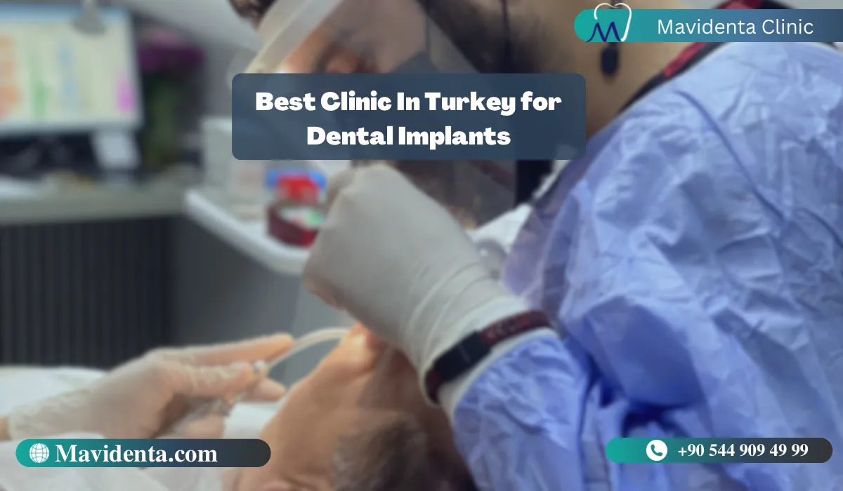 Best Clinic In Turkey for Dental Implants