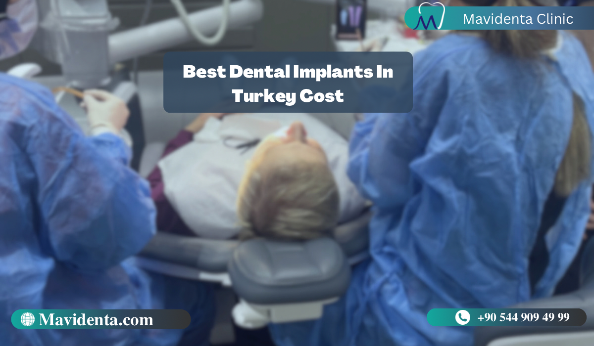 Best Dental Implants In Turkey Cost