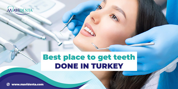 Best Place To Get Teeth Done In Turkey   