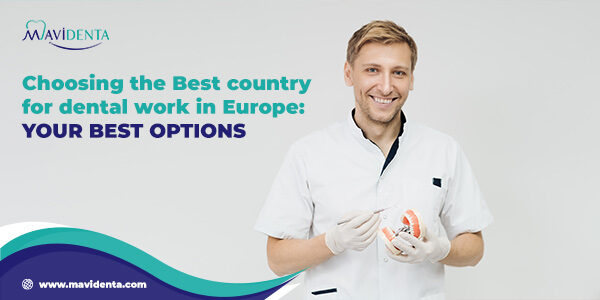 Best country for dental work in Europe