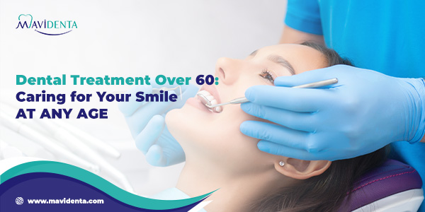 dental treatment over 60