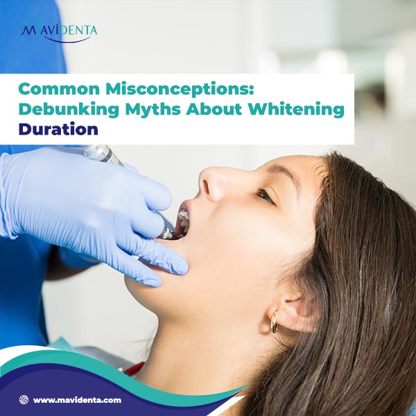 Common Misconceptions Debunking Myths About Whitening Duration