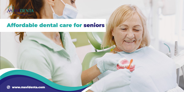 affordable dental care for seniors..