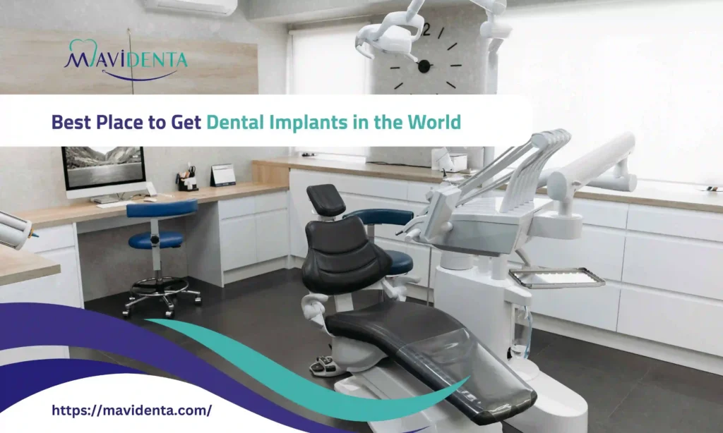 best place to get dental implants in the world