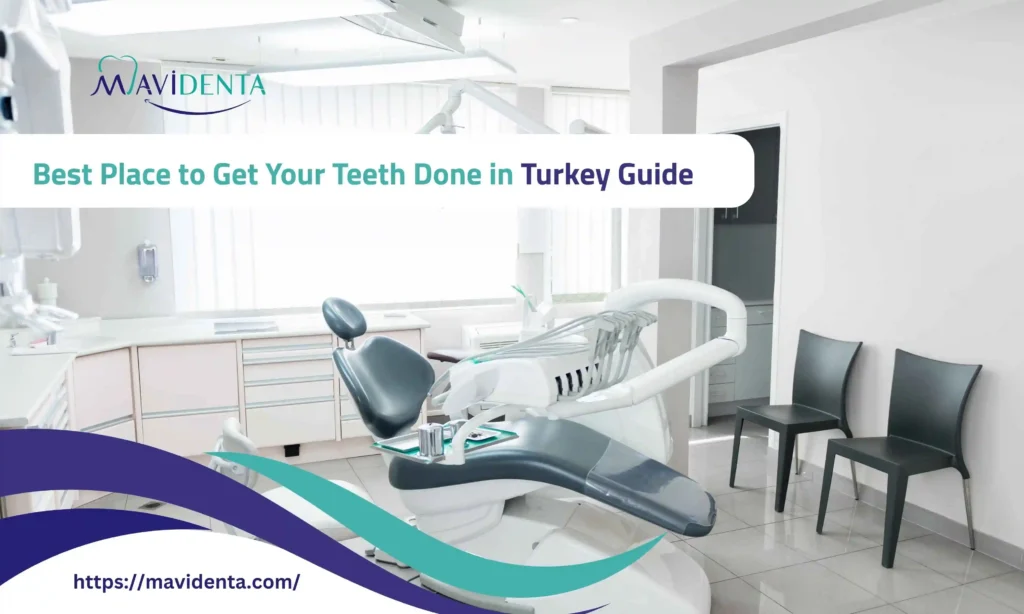 best place to get your teeth done in turkey